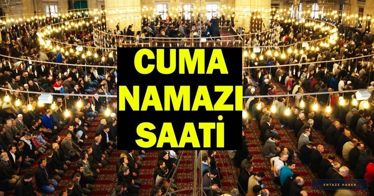 26 Haziran Cuma Namazı Vakitleri: İstanbul, Ankara ve İzmir'de Cuma Namazı Ne Zaman Kılınacak?