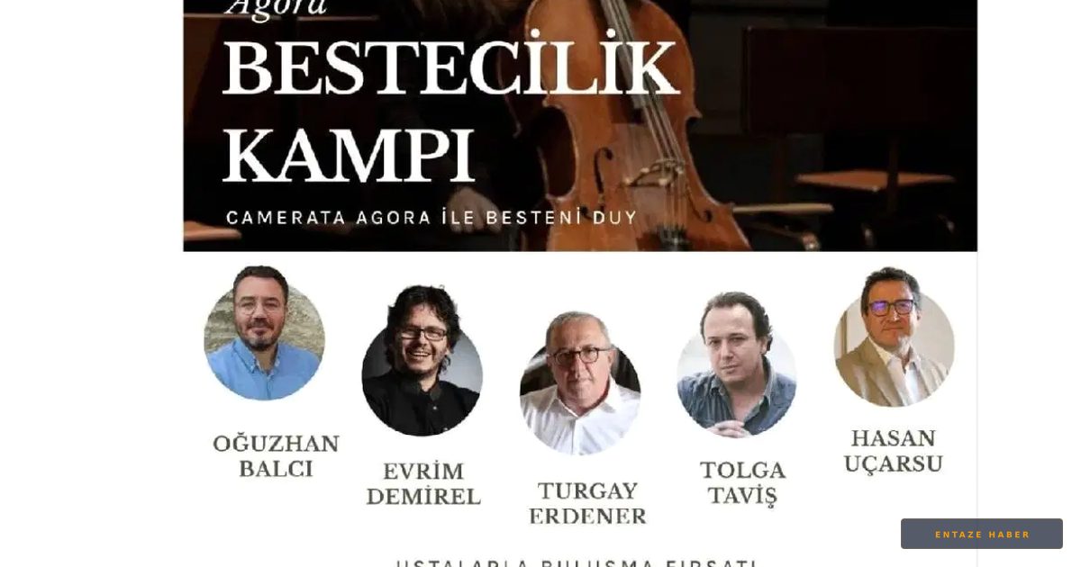 Müzik Dünyasında Büyük Buluşma: Agora Bestecilik Kampı Kapılarını İkinci Kez Açıyor