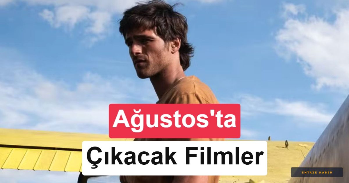 Ağustos Ayında Sinema ve Dijital Platformları Hareketlendirecek 10 Dev Yapım
