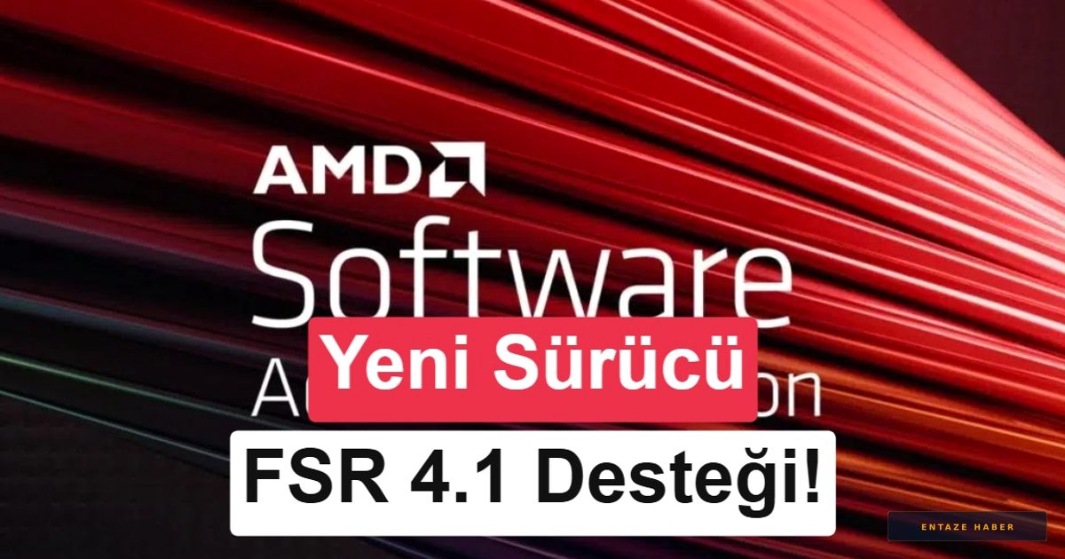 AMD'den Dev Güncelleme: Radeon RX 7000 Serisine FSR 4.1 Müjdesi