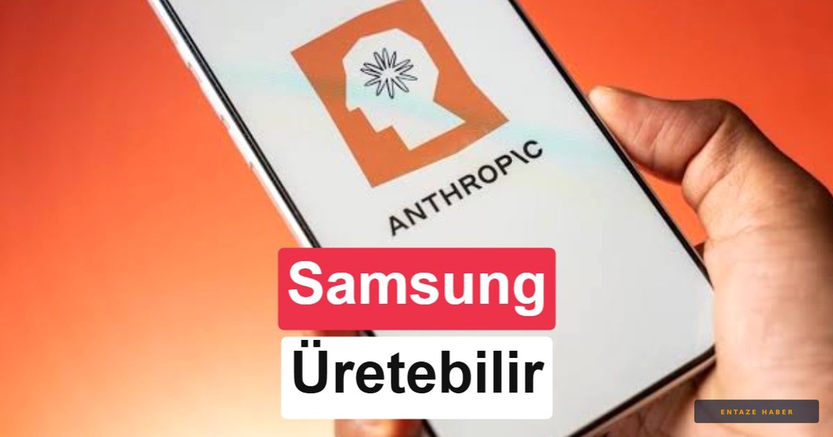 Yapay Zeka Devinde Çip Hamlesi: Anthropic Kendi İşlemcisi İçin Samsung Kapısını Çalıyor