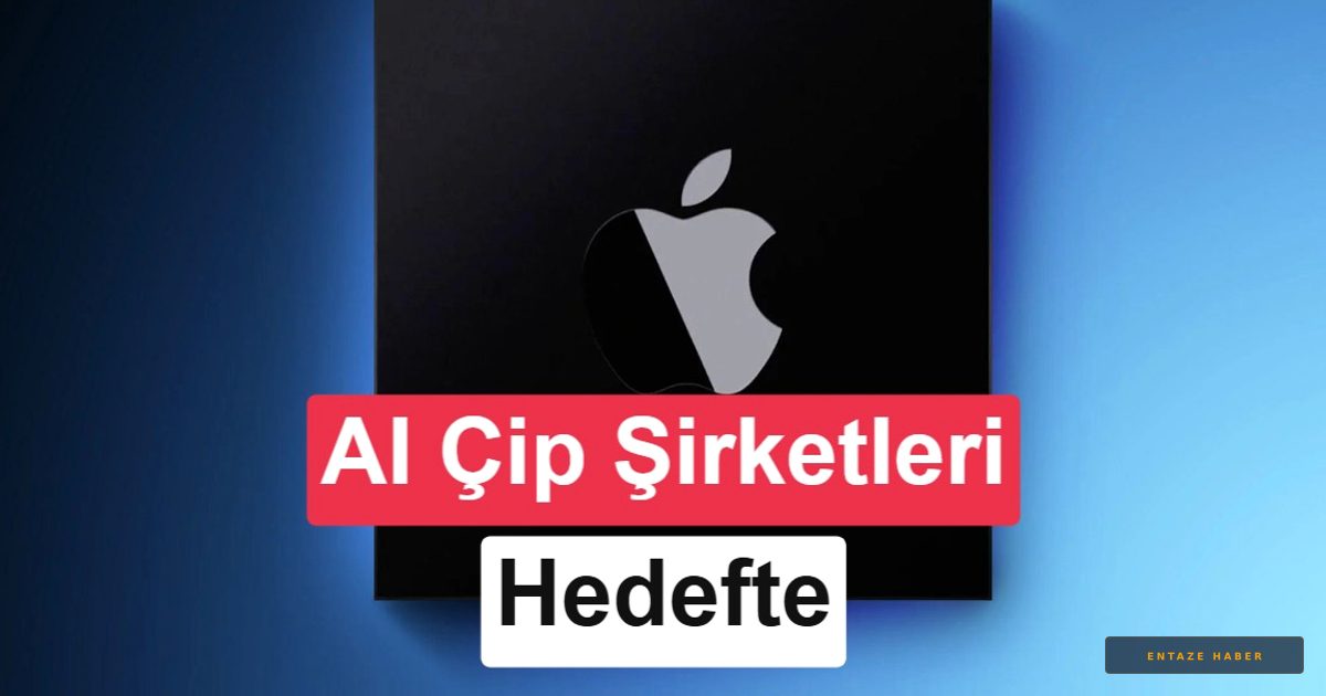 Apple Yapay Zeka Hamlesi İçin Çip Şirketlerini Gözüne Kestirdi