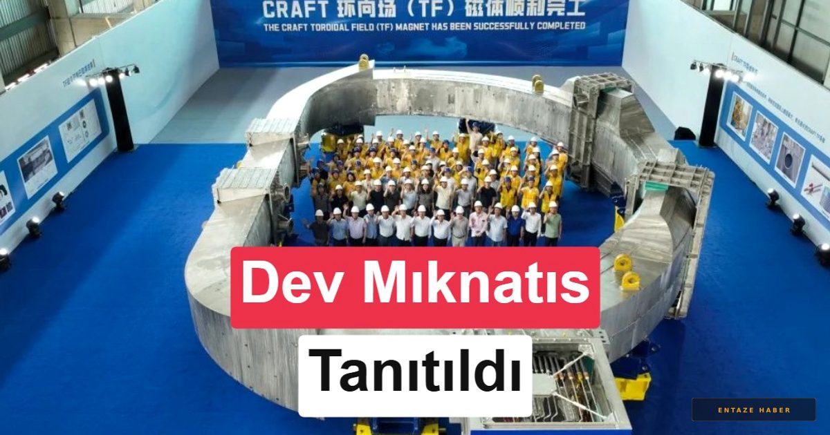Çin'den Füzyon Enerjisinde Devrim: Dünyanın En Büyük Mıknatısı İnşa Edildi
