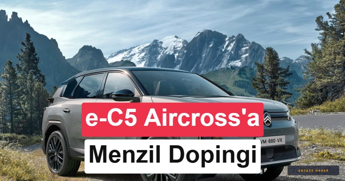 Citroen'den Elektrikli SUV Devrimi: C5 Aircross 679 Kilometre Menzille Sahneye Çıktı
