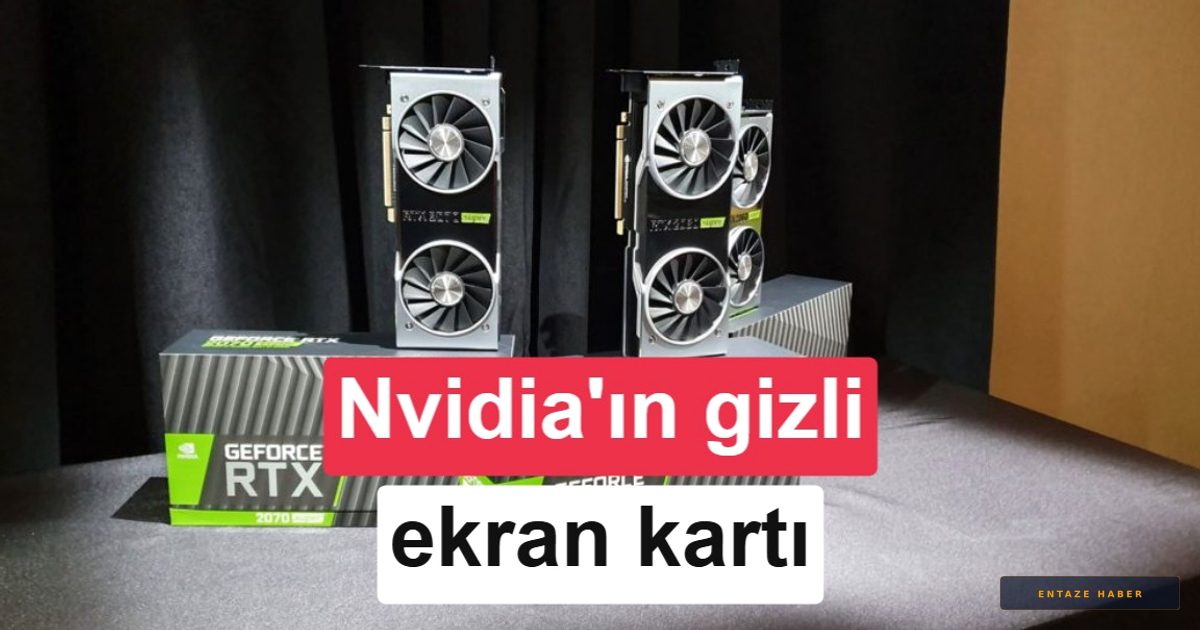 Nvidia'nın Gizli Projesi: Hiç Piyasaya Çıkmayan GeForce RTX 2080 Ti SUPER Ortaya Çıktı