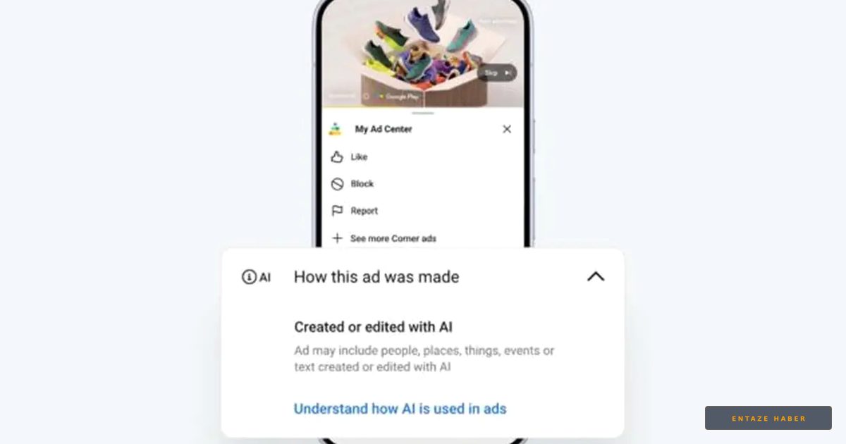 Google'dan Dijital Reklamcılıkta Yapay Zeka Devrimi: Etiketleme Zorunluluğu Başlıyor