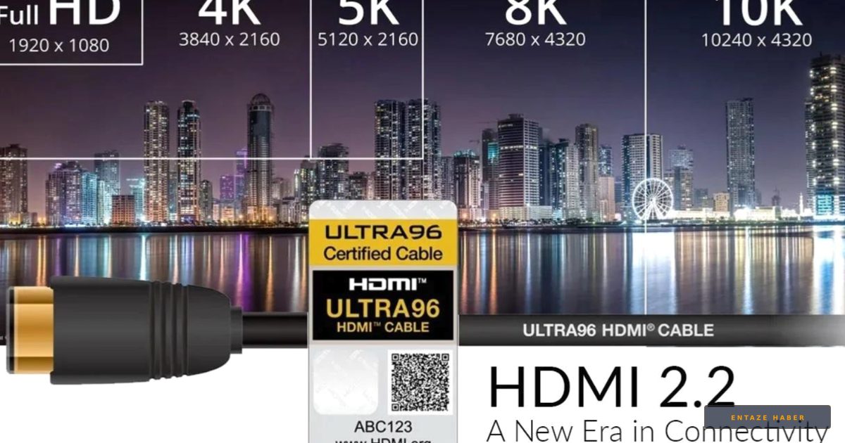 HDMI 2.2 Devrimi: Ultra96 İsmi Sizi Aldatmasın!
