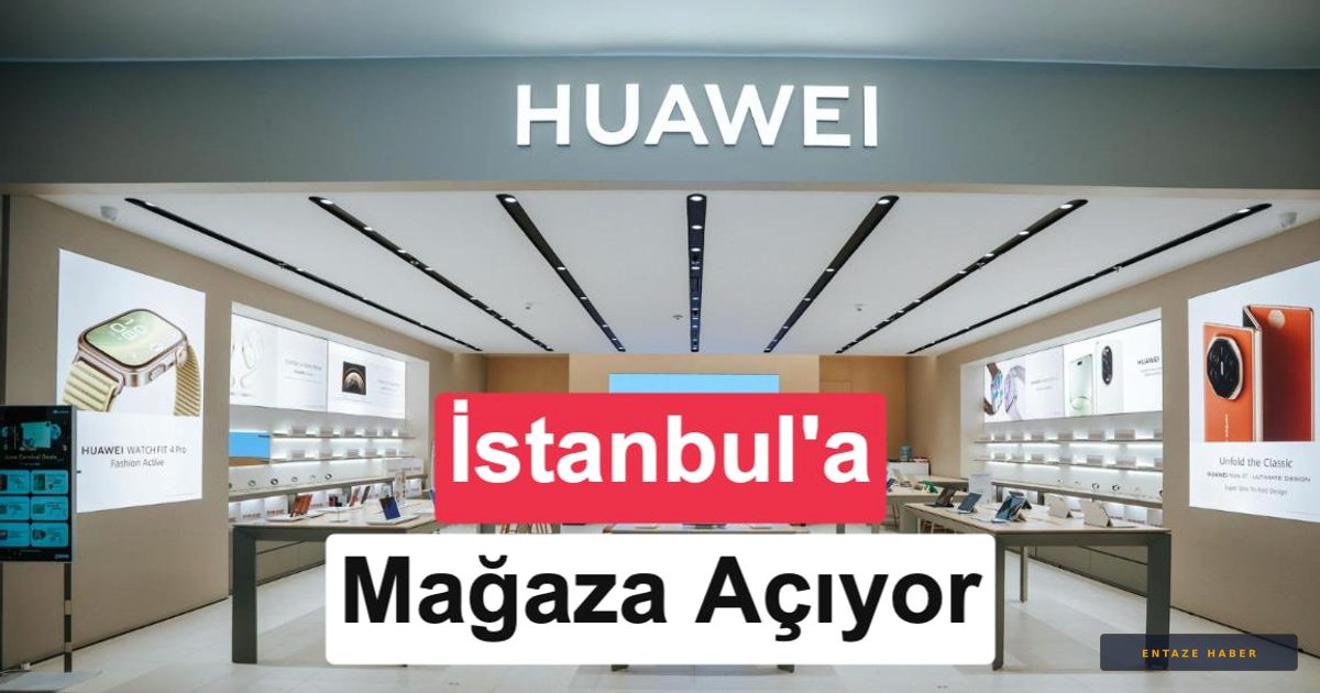 Huawei Türkiye'de Devrim Yaratıyor: İstanbul'a Teknoloji Üssü Kuruluyor