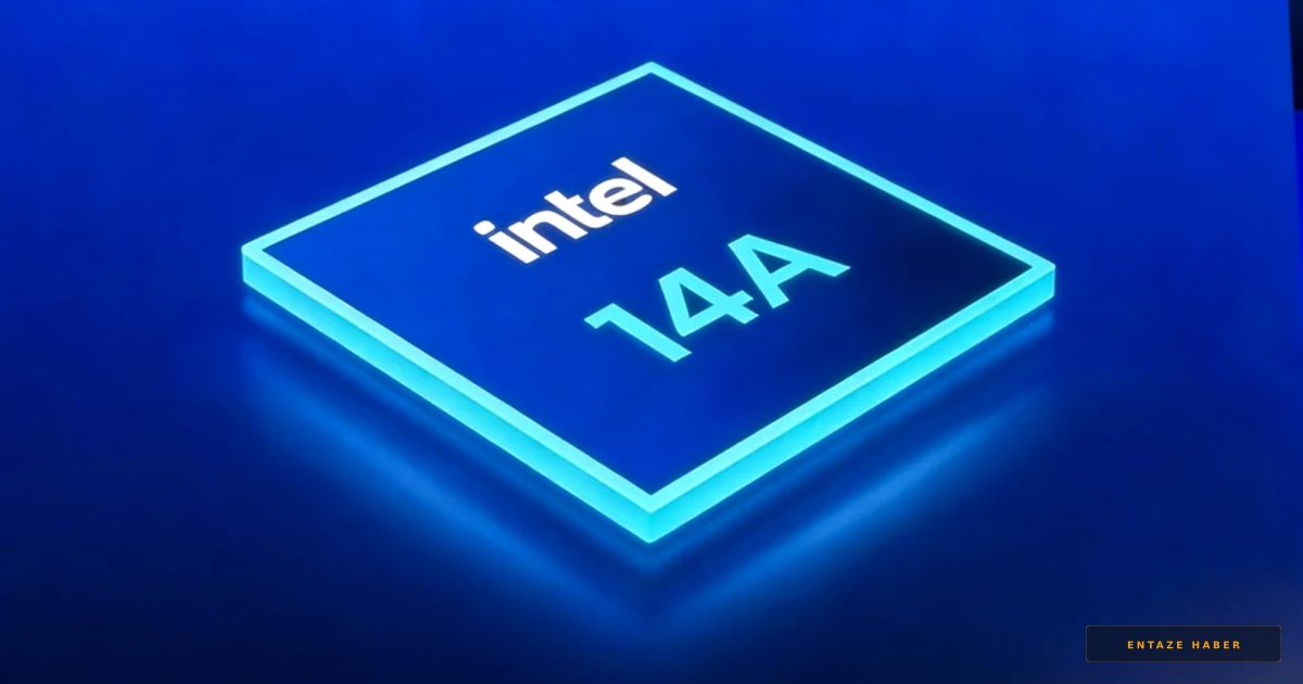 Intel'de Devrim: 14A Üretim Teknolojisi İçin Takvim Öne Çekildi