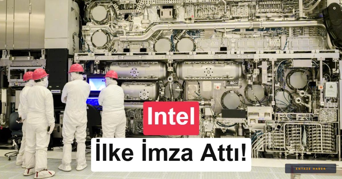 Çip Üretiminde Devrim: Intel, High-NA EUV Teknolojisini Seri Üretime Taşıyan İlk Şirket Oldu