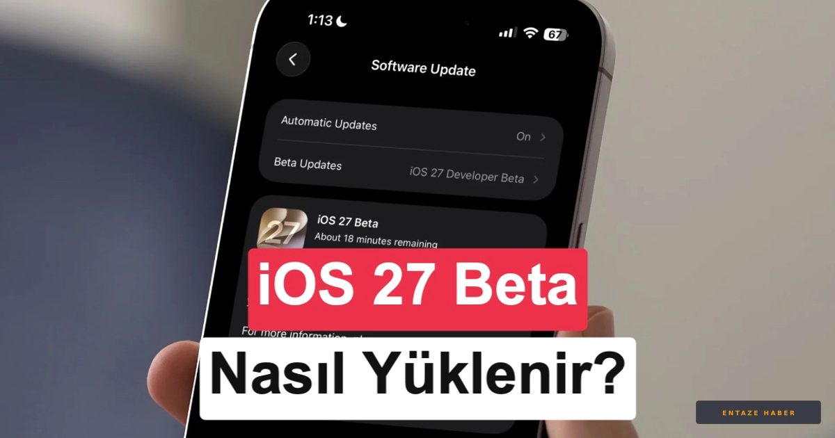 iOS 27 Public Beta İçin Geri Sayım Başladı: İşte iPhone'unuza Yükleme Rehberi