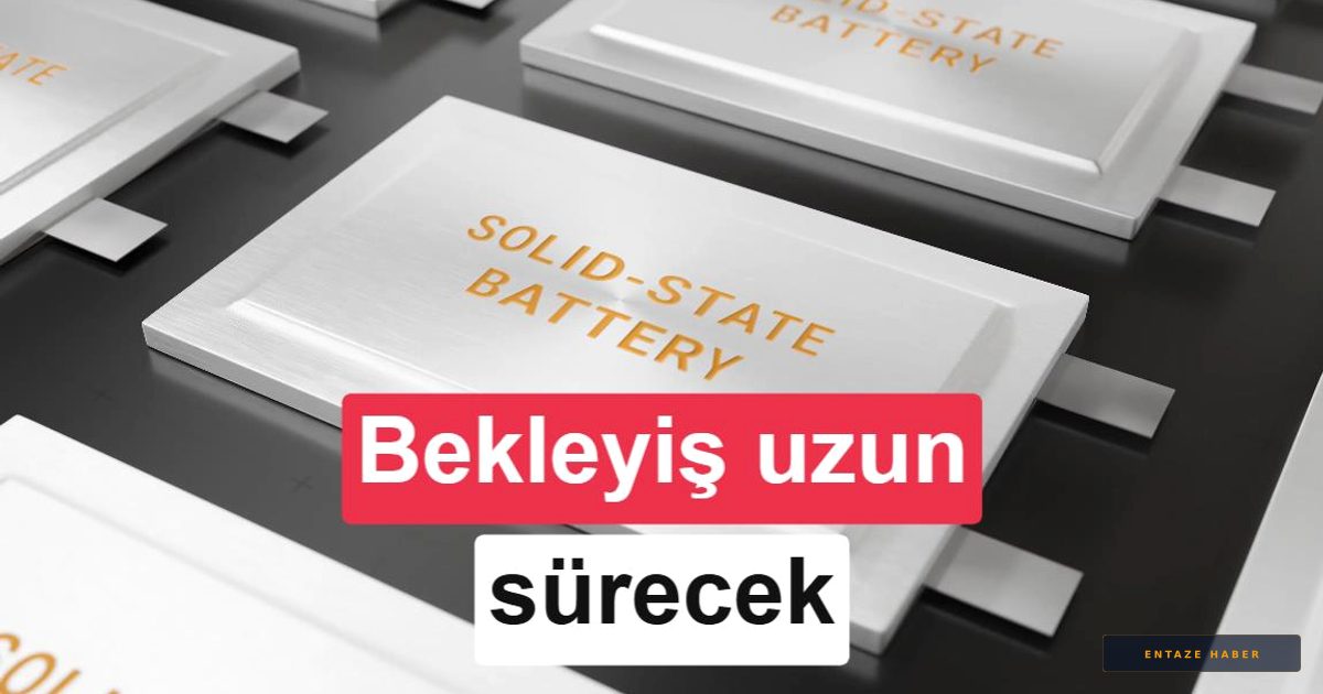 Elektrikli Araçlarda Devrim Bekleniyordu: Katı Hal Bataryalar İçin Soğuk Duş Etkisi