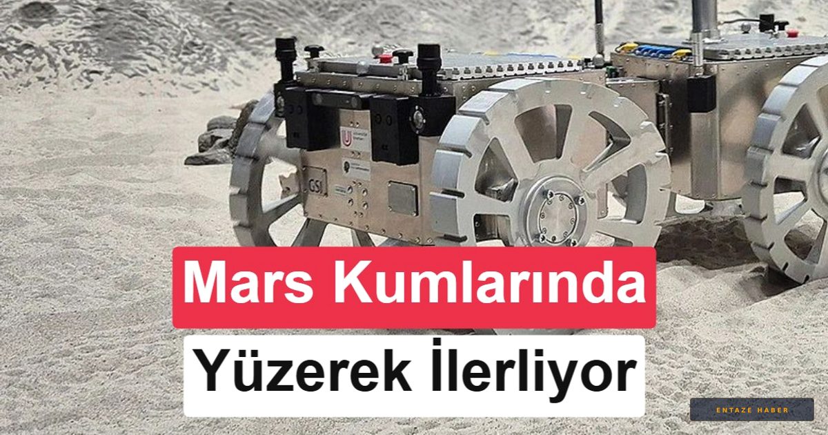 Mars'ın Kumlu Yüzeylerinde Çığır Açan Teknoloji: 'Yüzen' Keşif Aracı