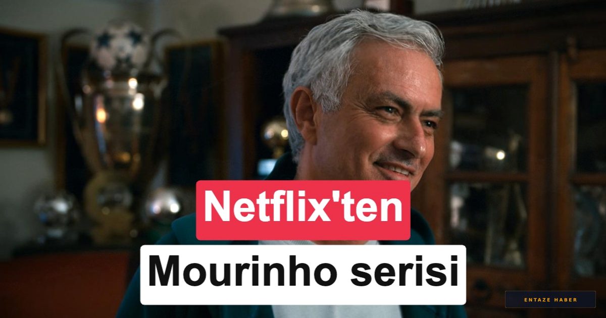 Netflix'ten Mourinho Bombası: Futbol Dünyasının Efsanesi Ekranlara Taşınıyor