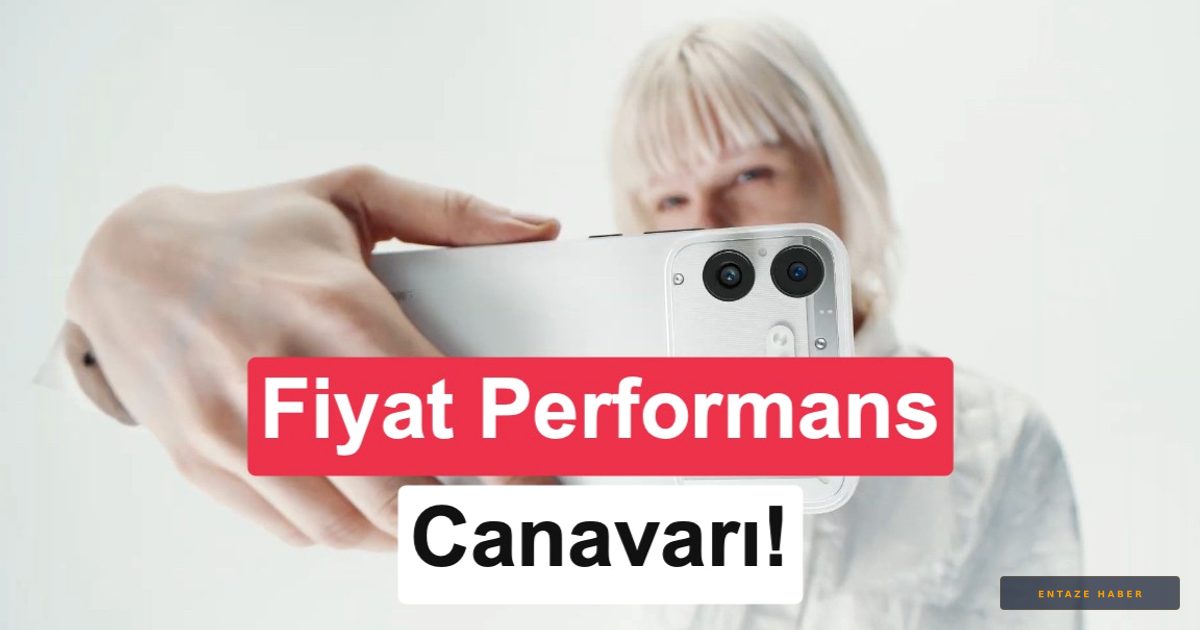 Nothing Phone (4b) Sahneye Çıktı: Güçlü Batarya ve Uygun Fiyat Bir Arada