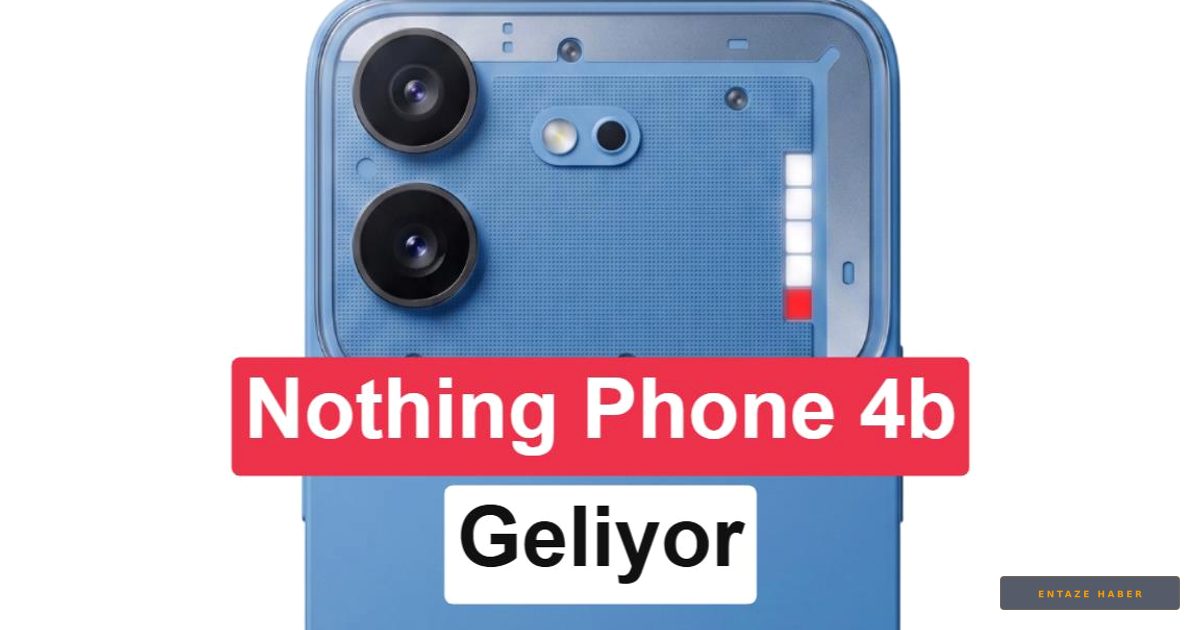 Nothing Phone (4b) Sızdırıldı: Orta Segmentin Yeni Tasarım İkonu Geliyor