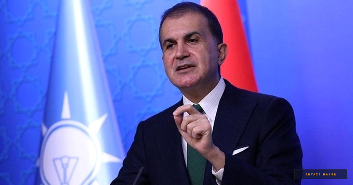 Ömer Çelik'ten Avrupa Parlamentosu'na Sert Çıkış: Siyasi Yobazlığa Geçit Yok
