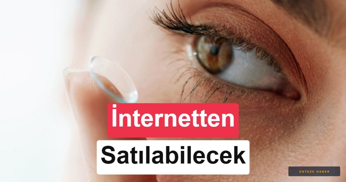 Kontakt Lens Sektöründe Dijital Devrim: Reçeteli İnternet Satışı Resmen Başladı