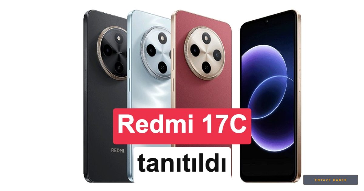 Xiaomi'nin Yeni Fiyat Performans Canavarı: Redmi 17C Sahneye Çıktı