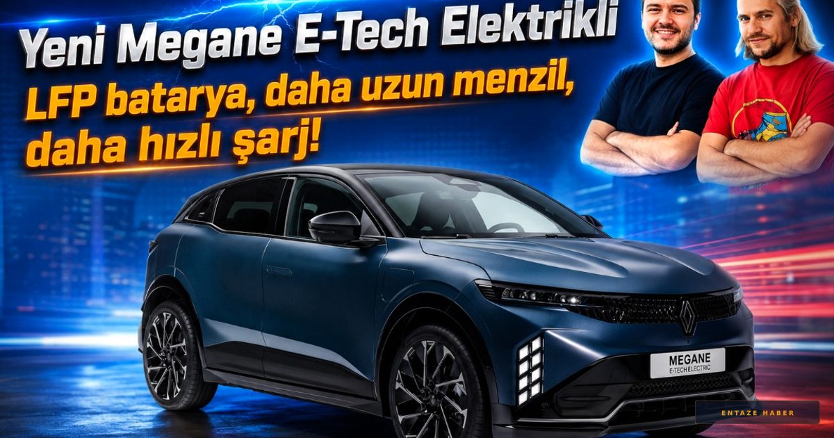 Renault Megane E-Tech’te LFP Dönemi: Menzil Arttı, Maliyet Düştü!