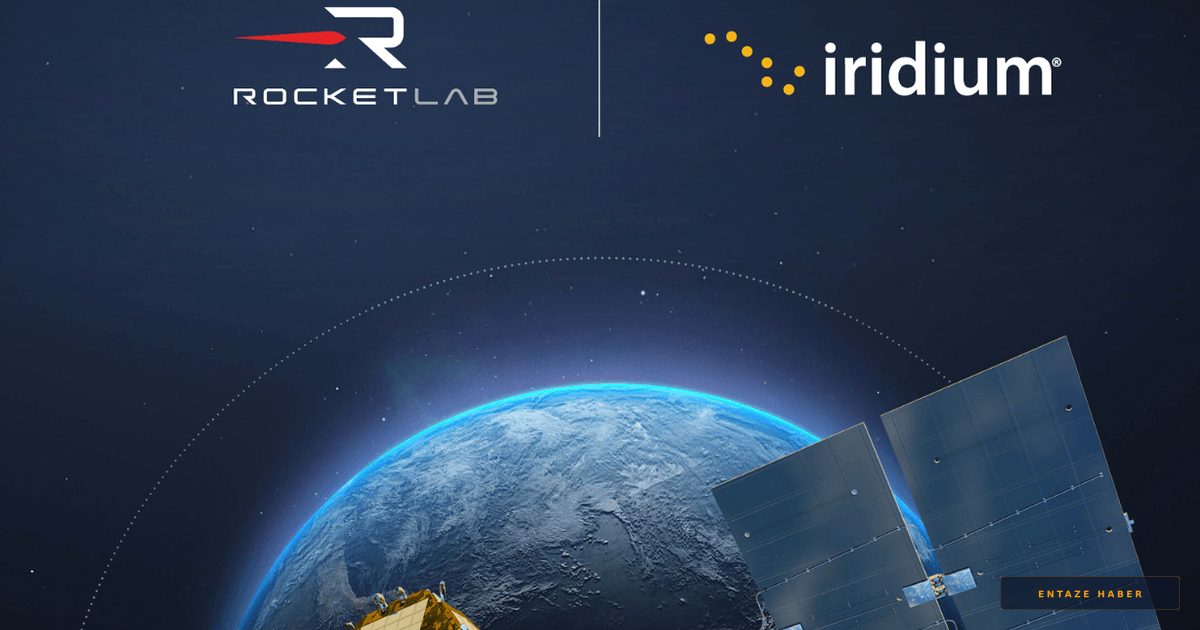 Uzay Ekonomisinde Dev Birleşme: Rocket Lab, Iridium'u 8 Milyar Dolara Satın Alıyor