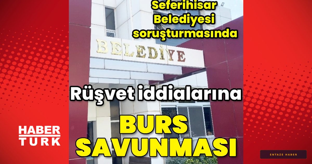 Seferihisar Rüşvet Soruşturmasında Şok Savunma: 'O Para Rüşvet Değil, Burs!'