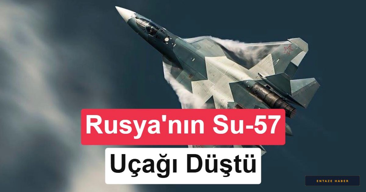 Rusya'nın Gökyüzündeki Gururu Su-57 Moskova Yakınlarında Düştü mü?
