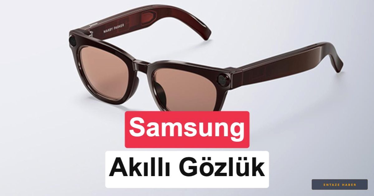 Samsung'un Devrim Niteliğindeki Akıllı Gözlüğü Gemini ile Sahneye Çıktı