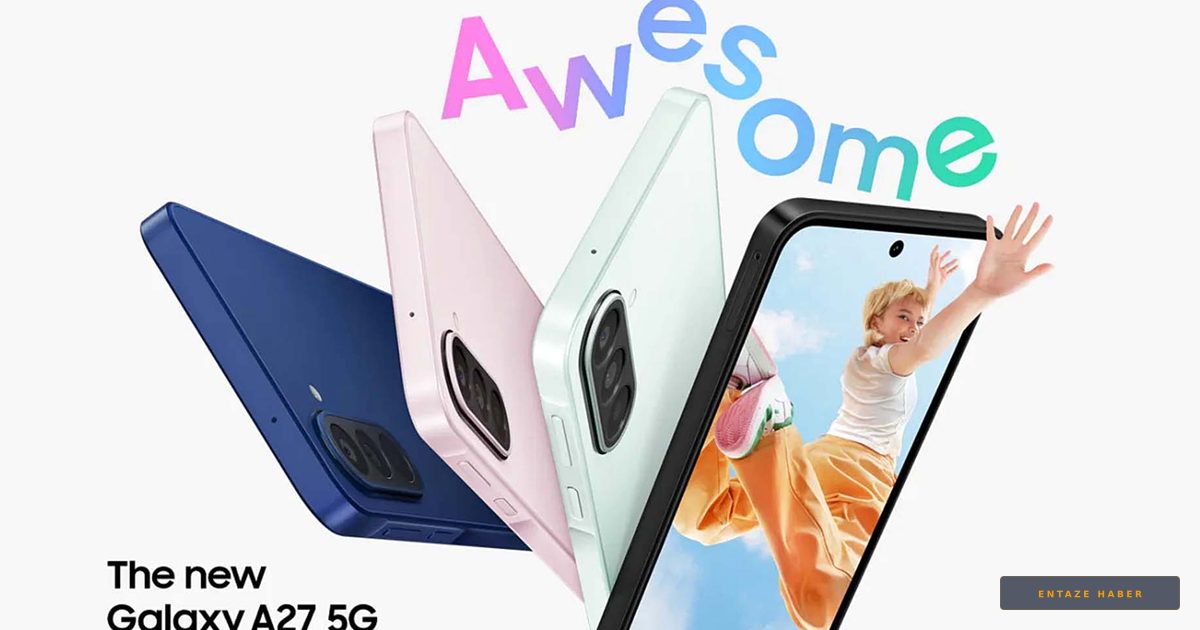 Samsung'un Yeni Yıldızı Galaxy A27 Sahneye Çıktı: İşte Tüm Teknik Detaylar