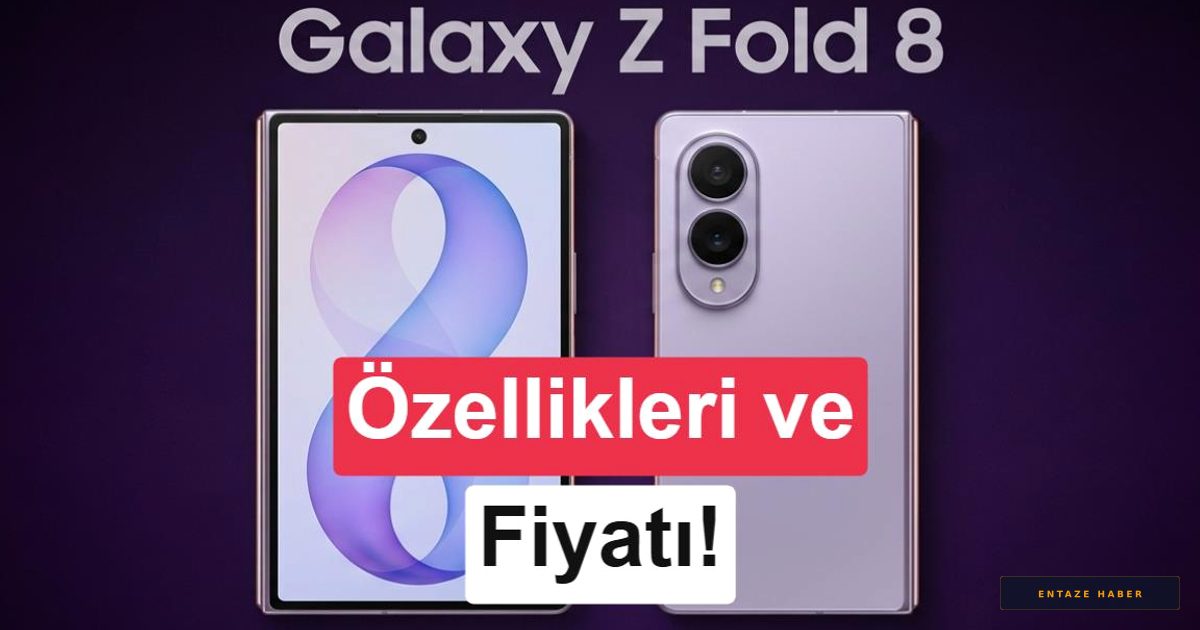 Samsung Galaxy Z Fold 8 Sahneye Çıktı: Katlanabilir Teknolojide Yeni Standart
