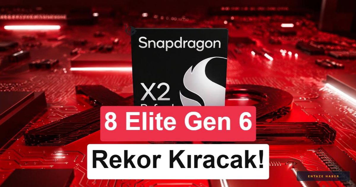 Qualcomm’dan Devrimsel Hamle: 5GHz Hızındaki Snapdragon 8 Elite Gen 6 Geliyor!