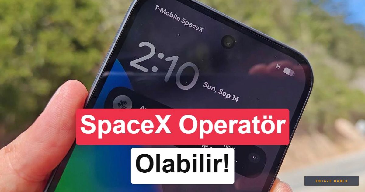 SpaceX Mobil Devrime Hazırlanıyor: Dev Operatörleri Satın Alabilir!