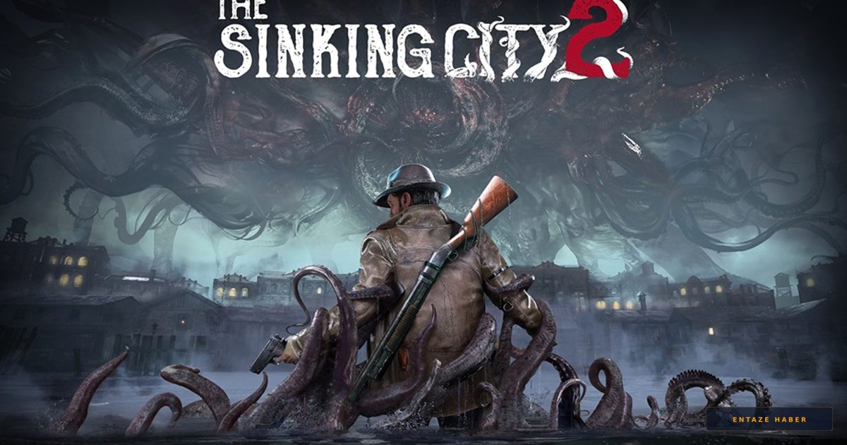 Karanlığın İçinde Bir Saat: The Sinking City 2 Çıkış Tarihi ve Sürpriz Demo Müjdesi