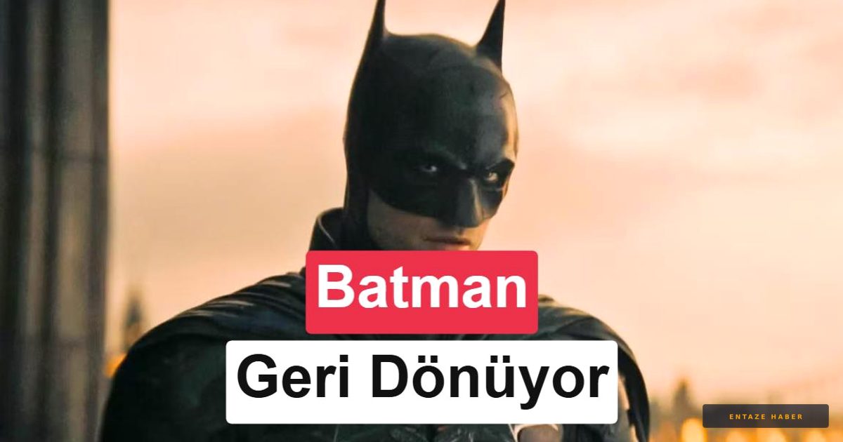The Batman 2 Setlere İndi: İşte Kadroya Katılan Sürpriz İsimler ve Hikaye Detayları