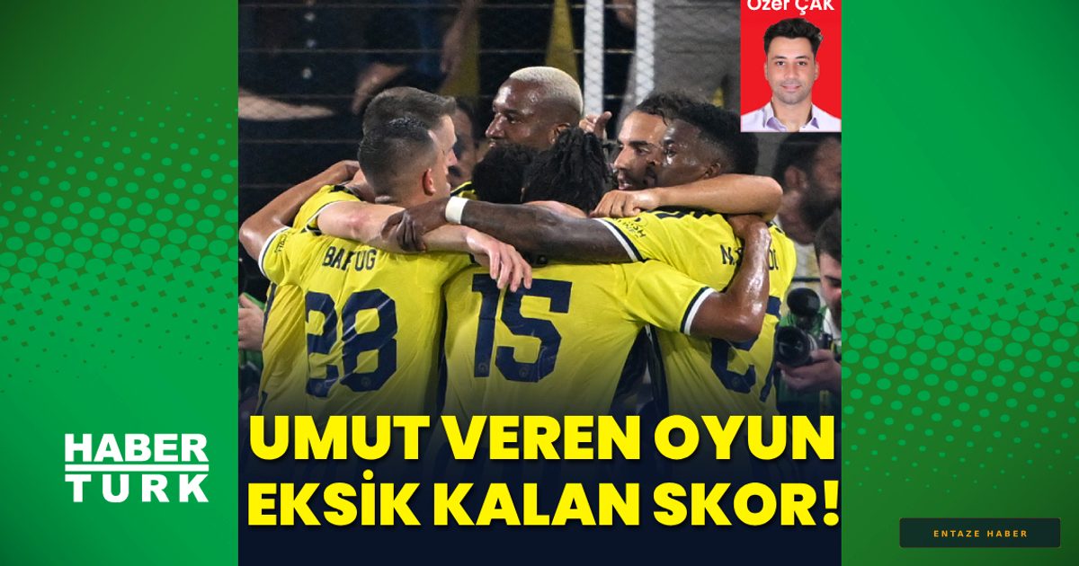 Fenerbahçe'de Sezon Açılışı: Dominant Oyun, Kısıtlı Skor