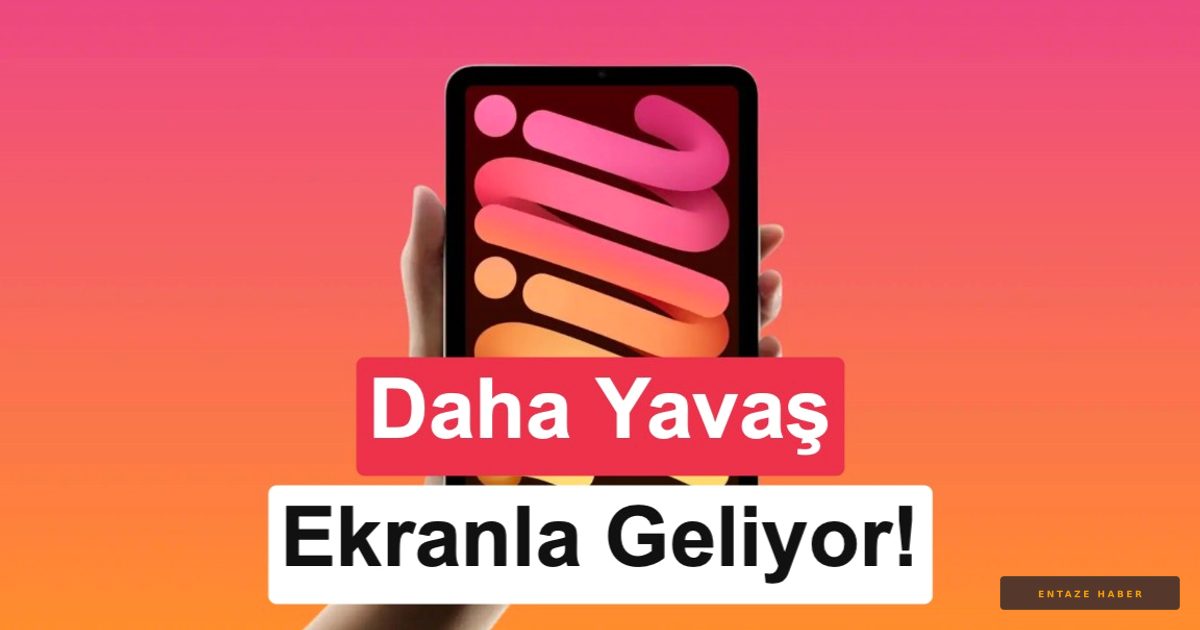 Apple'ın Beklenen iPad mini Hamlesi: 60Hz OLED Ekranla mı Geliyor?