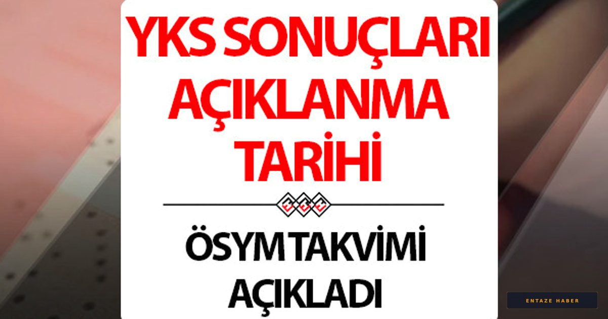 2026 YKS Sonuçları İçin Beklenen Tarih Belli Oldu: İşte ÖSYM'nin Takvimi