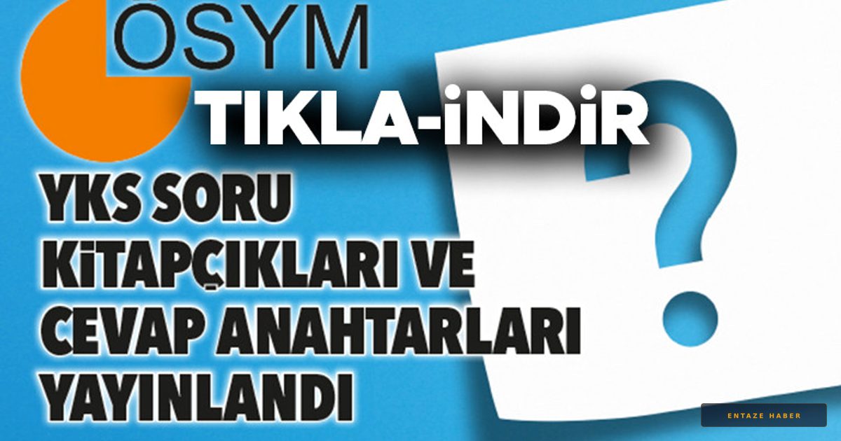 2026 YKS Soru ve Cevap Anahtarları Erişime Açıldı: PDF İndirme Ekranı Yayında