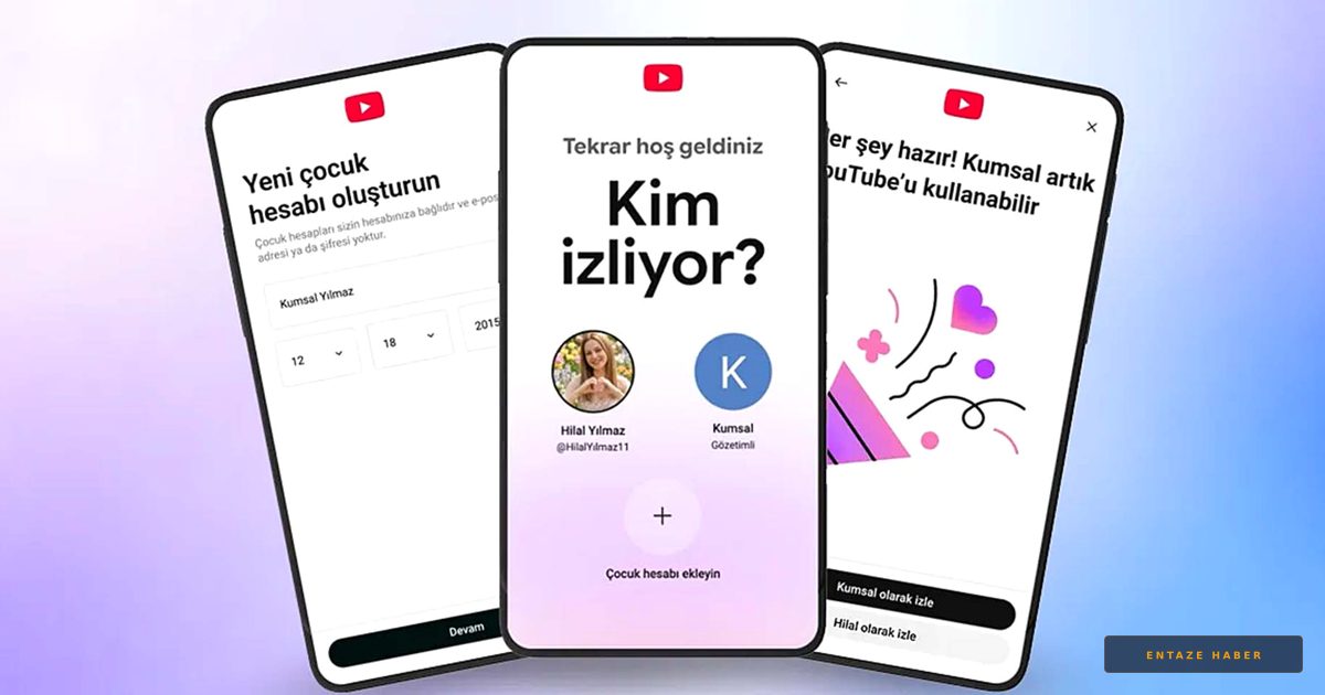 YouTube'dan Ailelere Müjde: Türkiye'de Gözetimli Çocuk Hesapları Dönemi Başladı